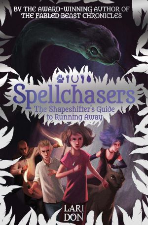 [Spellchasers 01] • Shapeshifter's Guide to Running Away